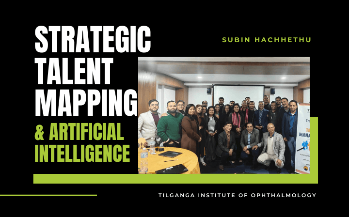 Strategic Talent Mapping and AI delivered for Tilganga Institute of Ophthalmology