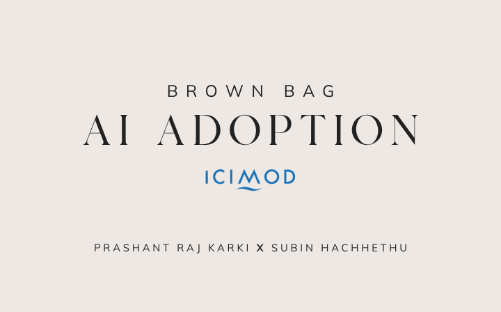 AI Adoption - Brown Bag delivered for ICIMOD