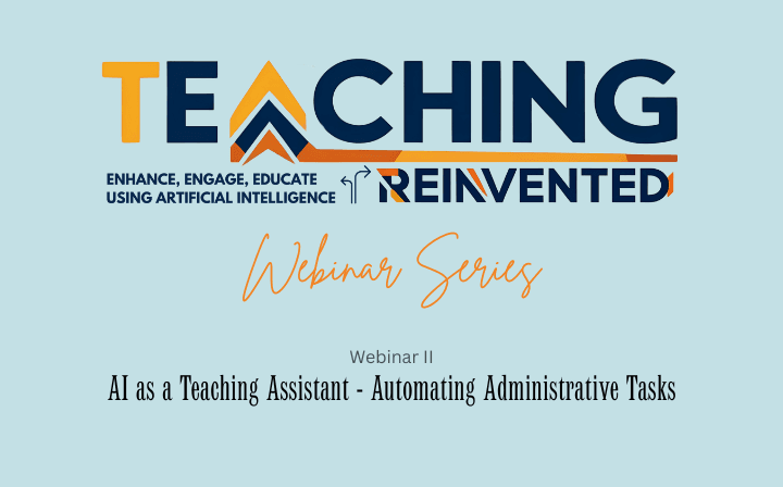 Teaching Reinvented: AI as a Teaching Assistant - Automating Administrative Tasks delivered for Edusanjal (Webinar)